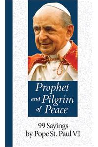 Prophet and Pilgrim of Peace