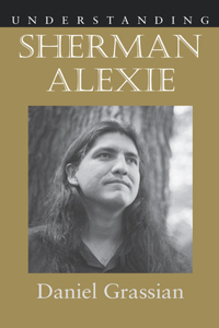 Understanding Sherman Alexie