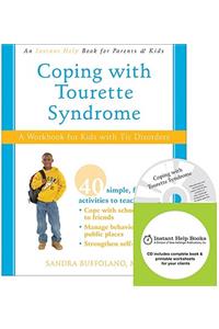 Coping with Tourette Syndrome: A Workbook for Kids with Tic Disorders