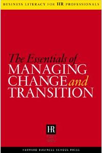 Essentials of Managing Change and Transition