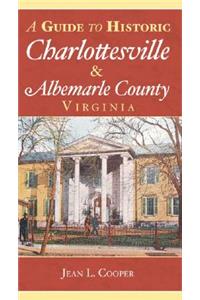 Guide to Historic Charlottesville & Albemarle County, Virginia