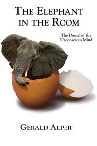 Elephant in the Room-The Denial of the Unconscious Mind