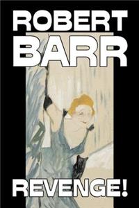 Revenge!by Robert Barr, Fiction, Thrillers, Mystery & Detective, Action & Adventure