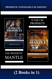 Prophetic Power Deluxe Edition (2 Books in 1)