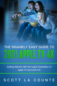 Insanely Easy Guide to the 2021 Apple TV 4k