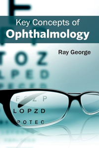 Key Concepts of Ophthalmology