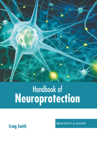 Handbook of Neuroprotection