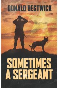 Sometimes a Sergeant