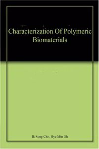 CHARACTERIZATION OF POLYMERIC BIOMATERIA