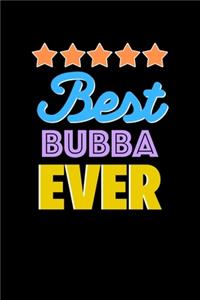 Best Bubba Evers Notebook - Bubba Funny Gift