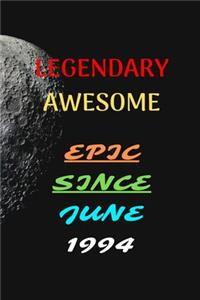 Legendary Awesome Epic Since June 1994