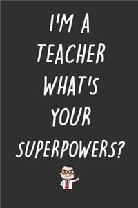 I'm A Teacher What's Your Superpower