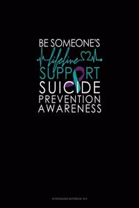 Be Someone Lifeline - Support Suicide Prevention Awareness