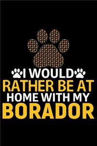 I Would Rather Be at Home with My Borador