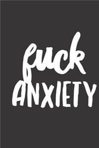 Fuck Anxiety
