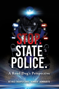 Stop. State Police.