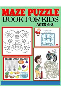 Maze Puzzle Book for Kids Ages 6-8
