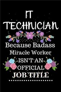 IT technician Because Badass Miracle Worker Isn't an Official Job Title
