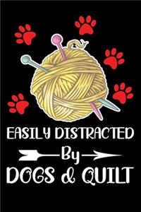 Easily Distracted By Dogs And Quilt