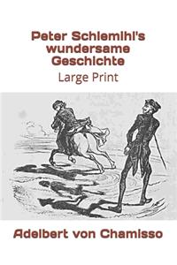 Peter Schlemihl's wundersame Geschichte