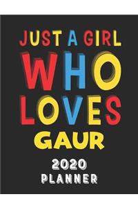 Just A Girl Who Loves Gaur 2020 Planner