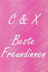 C & X. Beste Freundinnen