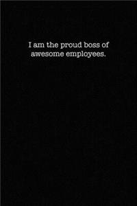 I am the proud boss of awesome employees.