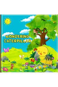 Wondering Caterpillar