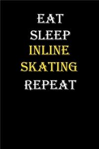 Eat, Sleep, Inline skating, Repeat Journal