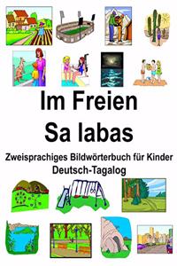 Deutsch-Tagalog Im Freien/Sa labas Zweisprachiges Bildwörterbuch für Kinder
