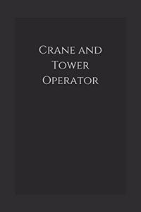 Crane and Tower Operator
