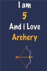 I am 5 And i Love Archery