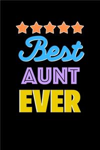 Best Aunt Evers Notebook - Aunt Funny Gift