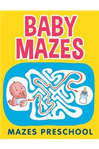 Baby Mazes