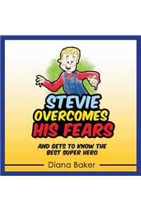 Stevie Overcomes His Fears