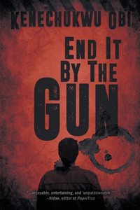 End It by the Gun