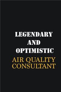 Legendary and Optimistic Air Quality Consultant