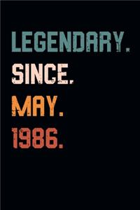 Blank Lined Journal, Notebook, Diary, Planner - Legendary Since May 1986 - 33rd Birthday Gift For 33 Years Old Men and Women born in May