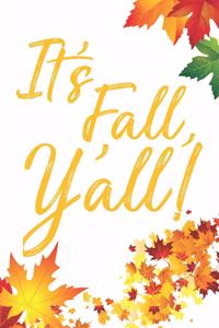 It's Fall Y'all!