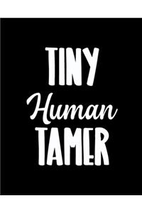Tiny Human Tamer