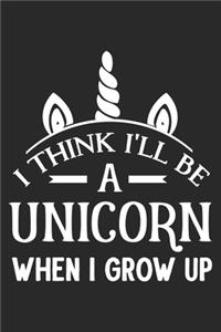 I Think I'll be a Unicorn When I Grow Up