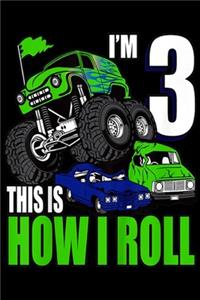 I'm 3 this is how I roll