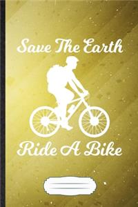 Save the Earth Ride a Bike