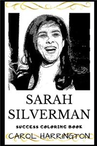 Sarah Silverman Success Coloring Book: American Stand-Up Comedian, Actress and Singer.