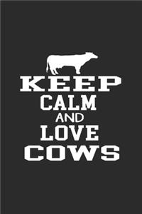 Keep Calm and Love Cows