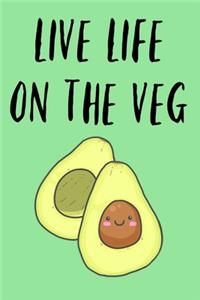 Live Life on the Veg