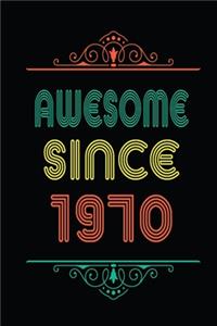 Awesome Since 1970: Retro Vintage Style journal notebook for who born in 1970. Perfect birthday gift idea for men & women. Small Lined Notebook (6*9 inch, 100 pages) - 