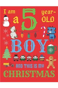 I Am a 5 Year-Old Boy Christmas Book: The Christmas Journal and Sketchbook for Five-Year-Old Boys