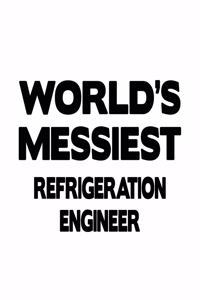 World's Messiest Refrigeration Engineer