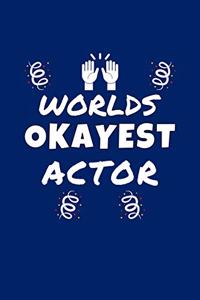 Worlds Okayest Actor